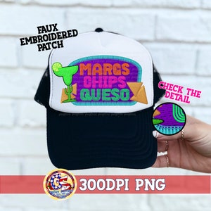 May include: A white and black trucker hat with a faux embroidered patch that says "Margs Chips Queso" in neon colors. The patch is in a retro style with a margarita glass, cactus, and chips. The hat is 300 DPI PNG.