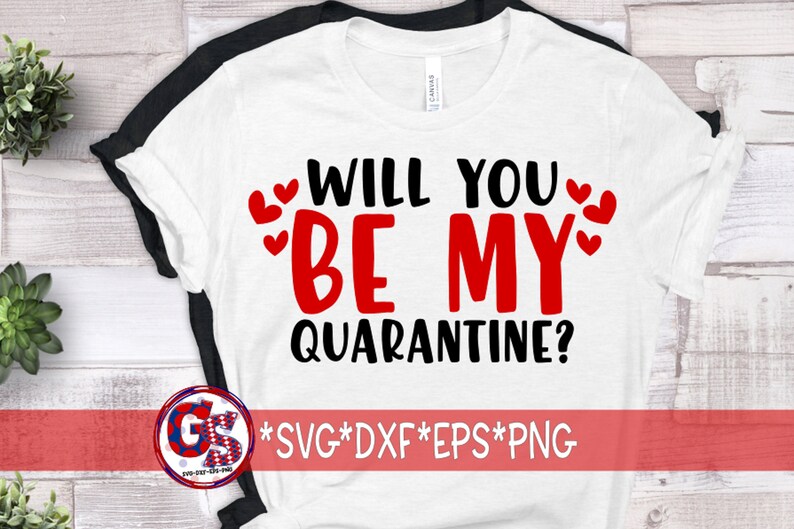 Download Valentine Quarantine Bundle svg dxf eps png. Will You Be ...