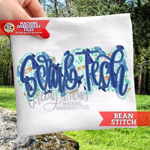 May include: A white fabric with the words "Scrub Tech" in a blue script font. The letters are filled with medical-themed patterns. The fabric is held up by a hand, with a red banner that says "BEAN STITCH".