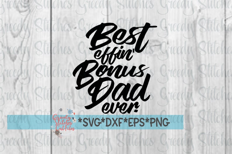 Download Best Effin' Bonus Dad Ever SvG Father's Day SVG | Etsy