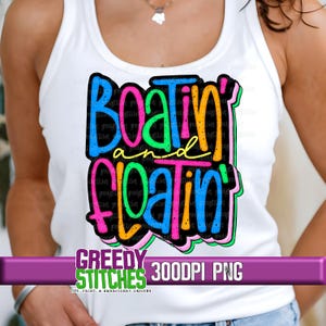 Boatin' and Floatin' PNG | Summer PnG | Boating PnG | Floating PnG | Floatin PnG | Neon Summer PnG | Neon Boatin' and Floatin' PnG | Boat