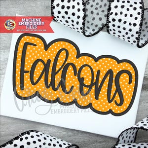 May include: An orange and white polka-dotted "Falcons" design with a black outline, suitable for embroidery. The design is on a white background, with a black and white polka-dotted ribbon in the background. The text "MACHINE EMBROIDERY FILES" is also visible.