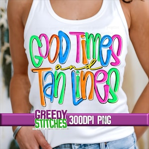 Good Times and Tan Lines PNG | Summer PnG | Good Times PnG | Tanned PnG | Floatin PnG | Summer PnG | Beach Life PnG | Summer Tan Lines PnG