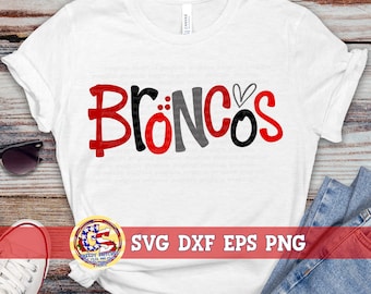 Broncos SvG | Broncos svg dxf eps png. Broncos SvG | Go Broncos DxF | Bronco School Spirit SvG | Broncos PnG | Go Broncos PnG | Broncos EpS