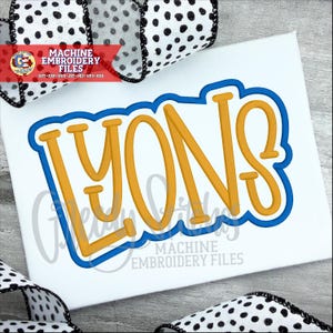 May include: A white background with the word "LYONS" in gold, outlined in blue. The text is in a bold, stylized font. The words "MACHINE EMBROIDERY FILES" are below the word "LYONS". A black and white polka dot ribbon is in the background.
