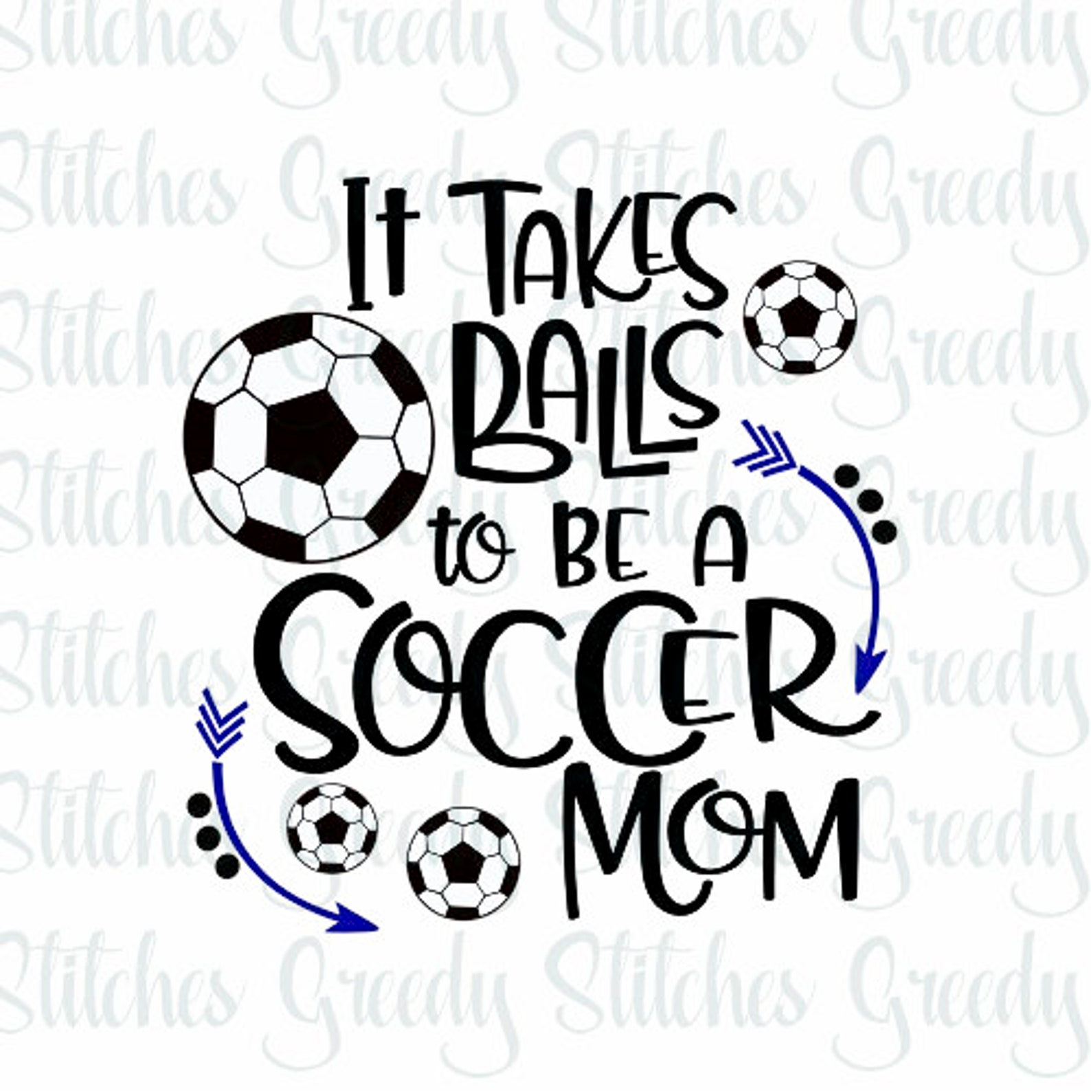 Soccer Mom Takes Balls to Be A Soccer Mom Soccer Svg Eps Etsy