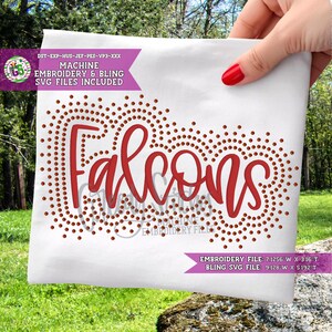 May include: White fabric with the word "Falcons" in red script, surrounded by a dotted design. The text "MACHINE EMBROIDERY & BLING SVG FILES INCLUDED" is visible. The image also includes file size information.