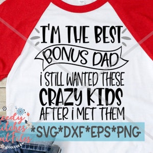 Ik ben de beste bonus papa SvG | Vaderdag-SVG | Vaderdag | Stiefvader-svg | Beste bonus papa svg, dxf, eps, png. Direct downloadbestand.