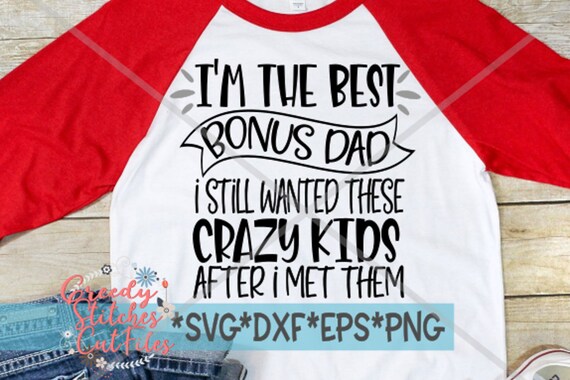 Download I M The Best Bonus Dad Svg Father S Day Svg Etsy