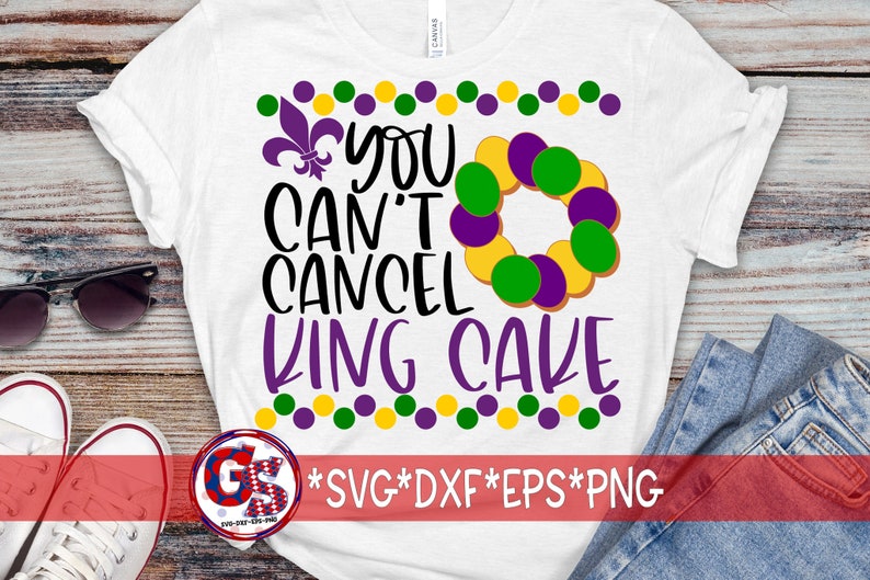 Download You Cant Cancel King Cake svg dxf eps png. Mardi Gras SvG ...