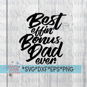 Download Best Effin' Bonus Dad Ever SvG Father's Day SVG | Etsy