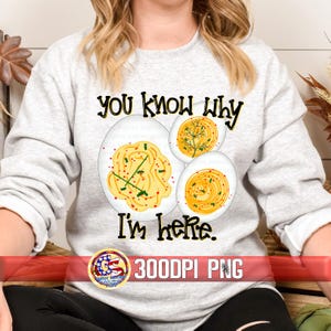 You Know Why I'm Here PnG | Deviled Eggs PnG | Thanksgiving Eggs PnG | Thanksgiving PnG | Deviled Eggs PnG | Deviled Eggs Thanksgiving PnG