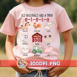 May include: A light pink t-shirt featuring the phrase "OLD MCDONALD HAD A FARM" with illustrations of farm animals including a horse, rooster, cow, donkey, dog, sheep, pig, and a green tractor. The shirt also includes the text "300DPI PNG".