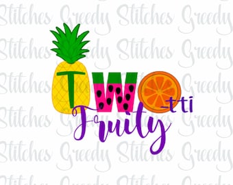 Two-tti Fruity svg, dxf, eps, and png. Two-tti Fruity Birthday SvG | Turning Two SvG | Fruitti SvG | Instant Download Cut Files