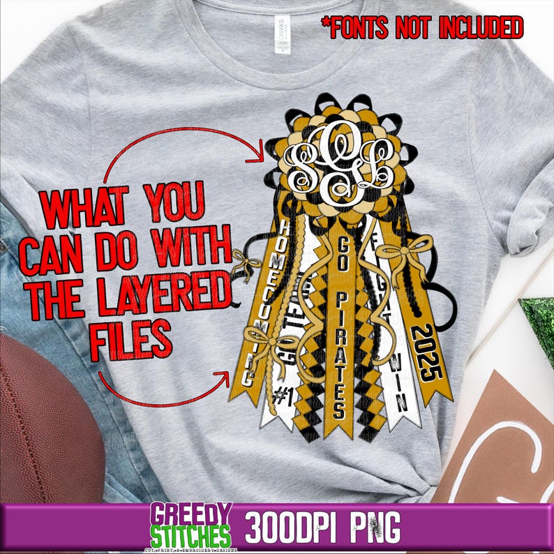 May include: A gray t-shirt with a layered design of a gold and black graduation sash with the text "GO PIRATES", "HOMECOMING", "GOT IT", "2025", and "WIN". The text "WHAT YOU CAN DO WITH THE LAYERED FILES" is written in red on the shirt.