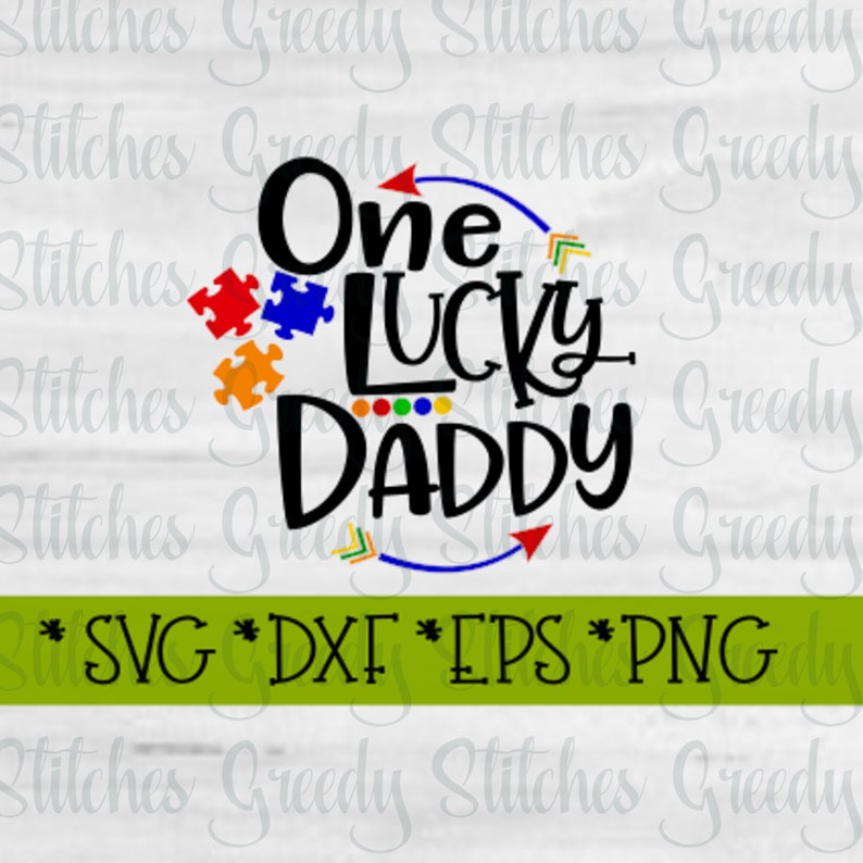 Download Autism Awareness One Lucky Daddy svg dxf eps and png. | Etsy