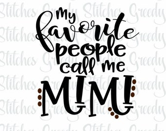 May include: Black and white text graphic that reads "My favorite people call me Mimi!" with brown dots around the word "Mimi!"