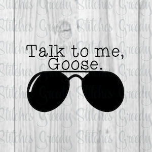 Talk To Me, Goose. svg, dxf, eps, png. Goose SvG | Goose DxF | Talk To Me, Goose DxF | Instant Download Cut Files.