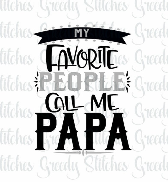 Download Father's Day SVG My Favorite People Call Me Papa SVG | Etsy
