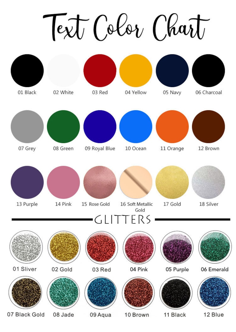 May include: Color chart showing 18 solid colors and 12 glitter colors. The solid colors include black, white, red, yellow, navy, charcoal, grey, green, royal blue, ocean, orange, brown, purple, pink, rose gold, soft metallic gold, gold, and silver. The glitter colors include silver, gold, red, pink, purple, emerald, black gold, jade, aqua, brown, black, and blue.
