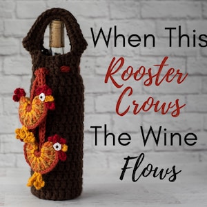 Crochet Rooster Wine Cozy Pattern, Crochet Wine Bottle Holder Pattern, Crochet Pattern PDF