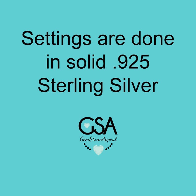 May include: Settings are done in solid .925 Sterling Silver. The text is in black against a light blue background. The image also includes a logo for GemStoneAppeal, which features a heart and the text "GemStoneAppeal".