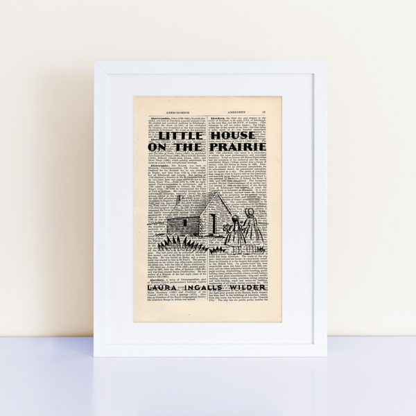 Little House on the Prairie by Laura Ingalls Wilder Print on an antique page, book cover art