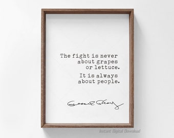 Cesar E Chavez Quote, digital download, inspirational hope quote poster, The fight is always about people, print locally