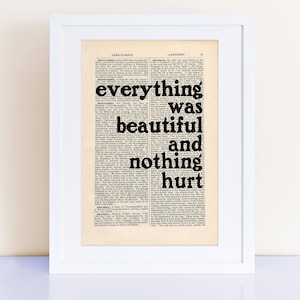 Kurt Vonnegut Quote Print on an antique page, Slaughterhouse-Five, everything was beautiful and nothing hurt