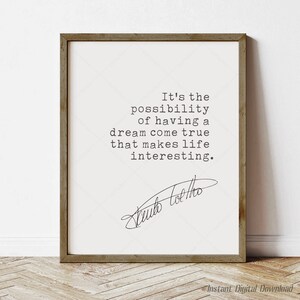Paulo Coelho The Alchemist Quote, book lovers gifts, instant download, It&#39;s the possibility of having a dream come true, print locally