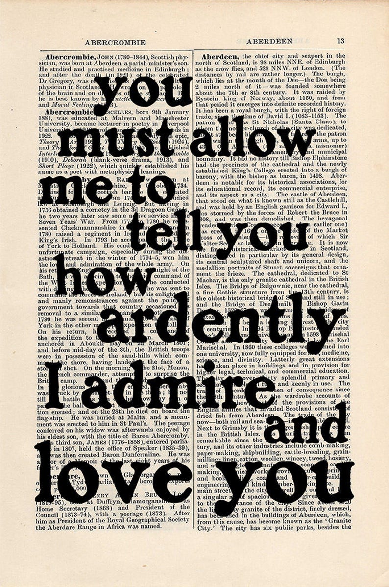 You Must Allow Me To Tell You Quote Print on an antique page, Jane Austen, Pride and Prejudice, how ardently I admire and love you image 8