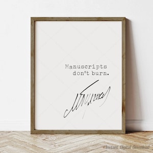 Mikhail Bulgakov Quote, book lovers gifts, digital download, manuscripts don&#39;t burn, Master and Margarita, reading nook decor, reading gifts