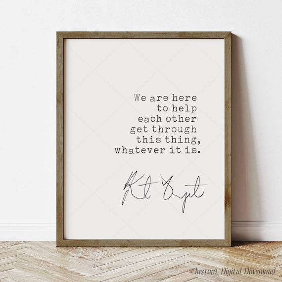 Kurt Vonnegut Quote, Book Lovers Gifts, Instant Digital Download.