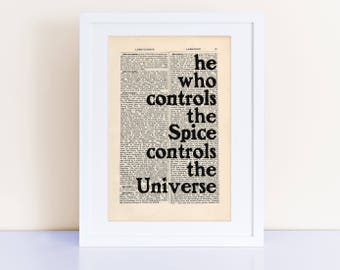 He who controls the spice controls the universe, Frank Herbert Dune Quote Print on an antique page, book lovers gifts, Dune