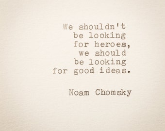 Noam Chomsky Typewriter Quote Hand Typed on 1970s Typewriter, Quote, bookmark, We shouldn't be looking for heroes