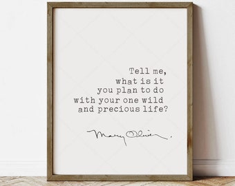 Mary Oliver Quote, digital download printable poster, print locally, inspirational quote