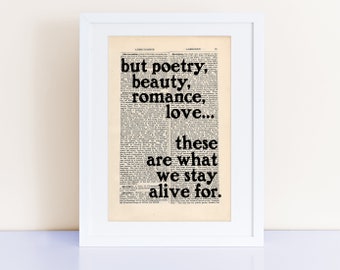 but poetry, beauty, romance, love ... print on an antique page, John Keating, Dead Poets Society