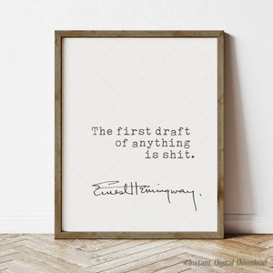 Ernest Hemingway Quote, digital download printable, famous quote, Hemingway, the first draft of anything, print locally, gifts for writers