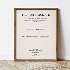 Suffragette by Sylvia Pankhurst, 1911 First Edition (Instant Digital Download)