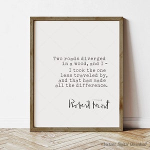 Robert Frost Quote, Printable Quote, instant digital download, Famous Literary Quotes, Road Less Traveled, Two Roads Diverged, print locally