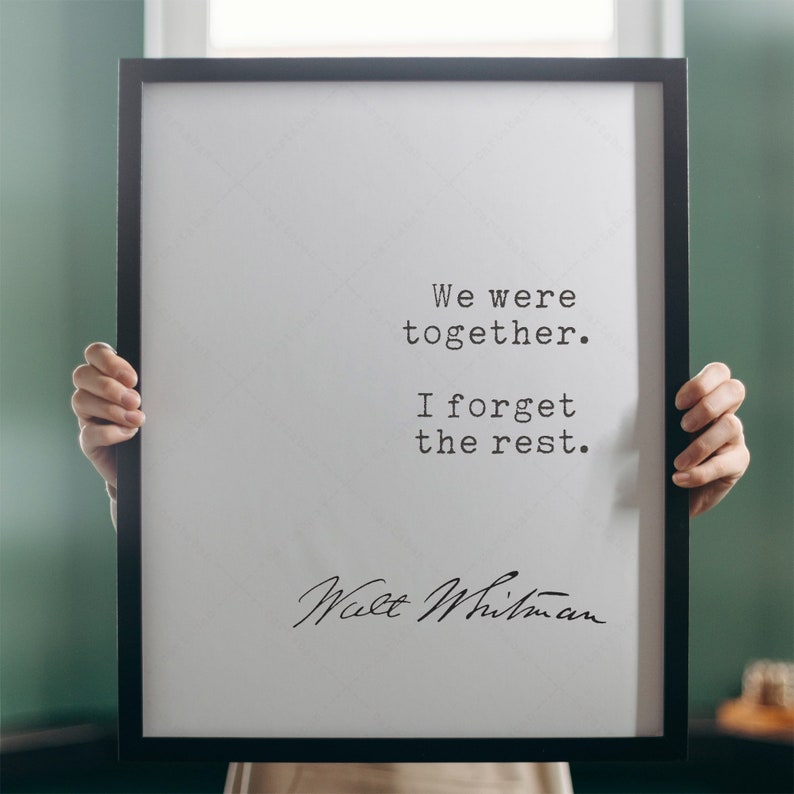 Walt Whitman Quote, book lovers gifts, instant download, we were together I forget the rest, print locally, bookworm gifts image 10