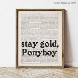 stay gold Ponyboy, SE Hinton Quote, instant download, literary quotes art poster, print locally, reading nook decor gifts, The Outsiders