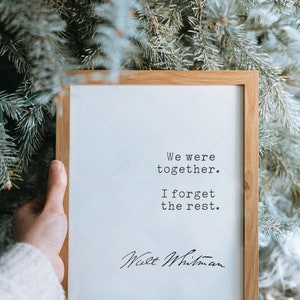 Walt Whitman Quote, book lovers gifts, instant download, we were together I forget the rest, print locally, bookworm gifts image 9