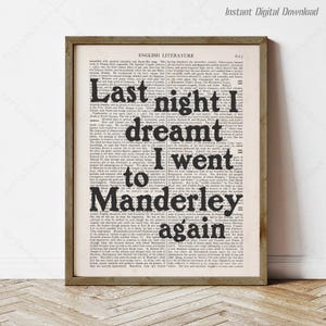 May include: A black and white printable wall art print featuring a vintage book page with the text "Last night I dreamt I went to Manderley again".