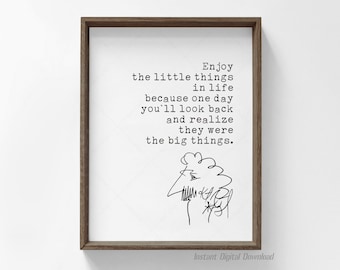 Kurt Vonnegut Quote, book lovers gifts, instant digital download, printable poster, Enjoy the little things in life, SlaughterHouse-Five