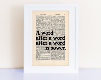 Margaret Atwood Quote Print on an antique page, Inspirational Quote, A word after a word after a word is power