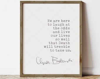 Charles Bukowski Quote, Literary Wall Art Gifts (instant digital download)