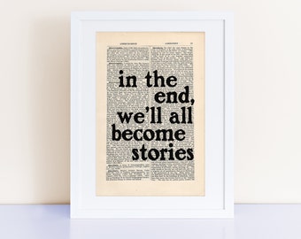 In the end, we'll all become stories Quote Print on an antique page, Moral Disorder Quote, Margaret Atwood
