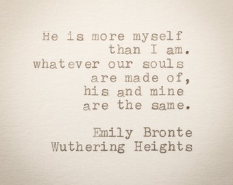 Emily Bronte Quote - He's more myself than I am - Hand Typed Quote On Typewriter - Mini Quote, typewriter bookmark, size 4 3/8 x 3 2/8 in