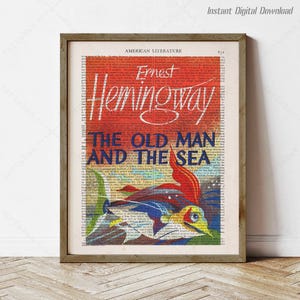 The Old Man and the Sea by Ernest Hemingway, instant download, literary poster, print locally, wall art reading nook decor gifts